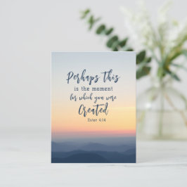 Postal Esther 4:14 Tal vez este sea el momento de la Bibl