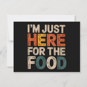 Postal Estoy aquí por el regalo de comida divertida