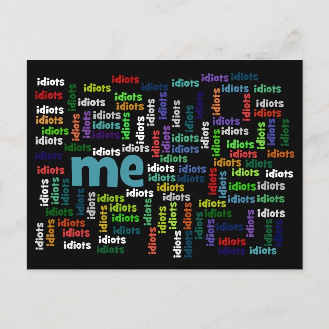 Postal Estoy completamente rodeado por un grupo de idiota (Anverso)