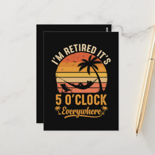 Postal Estoy Jubilado Es Las 5 En Todas Partes Divertido