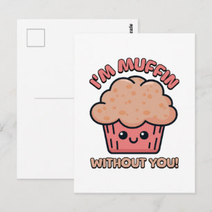 Postal ¡Estoy Muffin Sin Ti! Dibujos Animados de Muffin L