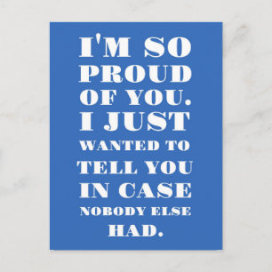 Postal Estoy tan orgulloso de ti