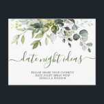 Postal Eucalyptus Bridal Shower Date Night Idea Card<br><div class="desc">Para una mayor personalización,  haga clic en el enlace "personalizar adicional" y utilice nuestra herramienta de diseño para modificar esta plantilla. Si necesita ayuda o elementos coincidentes,  por favor contáctame.</div>