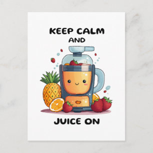 Postal Extractor De Jugo De Frutas Mantén La Calma Y Extr
