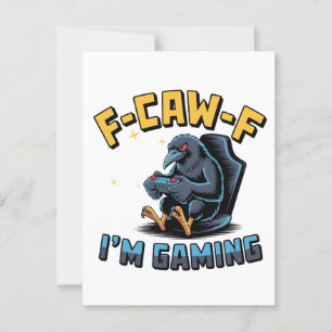 Postal F-Caw-F I'm Gaming Funny Raven Crow Meme