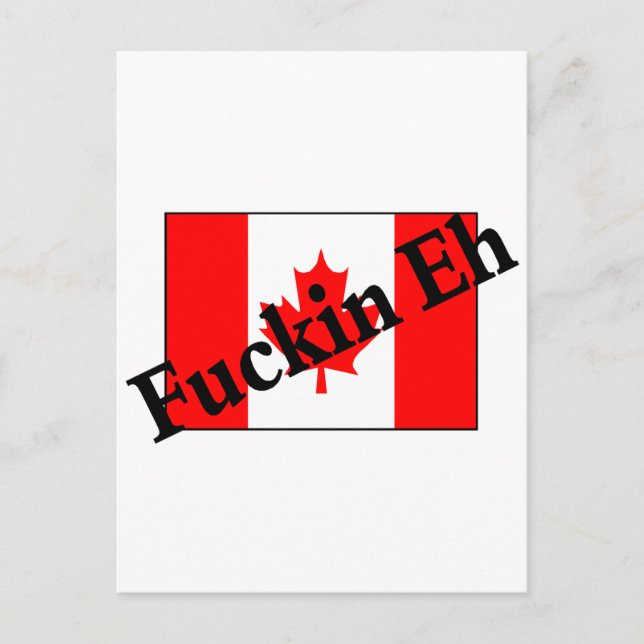 Postal F*ckin Eh (Bandera Canadiense) (Anverso)