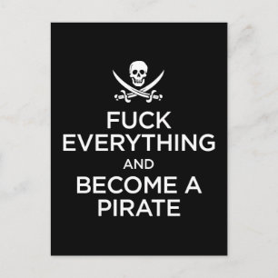 Postal f*** todo y convertirse en pirata