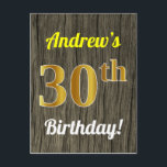 Postal Faux Wood, Faux Gold 30th Birthday & Custom Name<br><div class="desc">Este diseño de postal sencillo, personalizado y con temática de cumpleaños incluye un mensaje de personalizable como "¡30 cumpleaños de Andrew!" en la parte delantera, donde se puede cambiar el nombre, y con el "30" que tiene un aspecto falso dorado. En la parte delantera también hay un falso fondo de...</div>