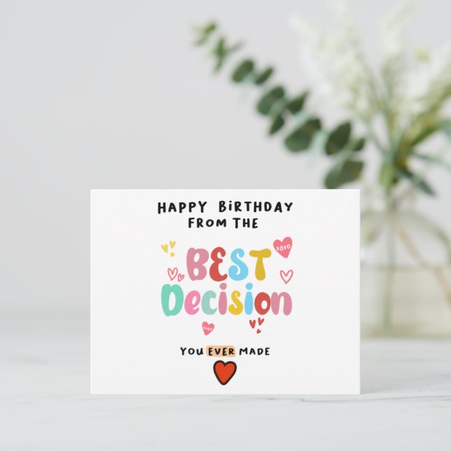 Postal Feliz cumpleaños desde la mejor decisión que hayas (Anverso de pie)