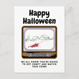 Postal Feliz Halloween Sabemos que estás viendo crímenes