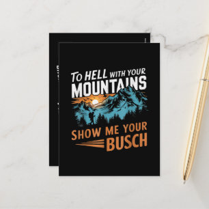 Postal Festiva al infierno con tus montañas Muéstrame tu Busch