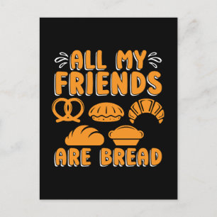 Postal Festiva Baker Todos Mis Amigos Hacen Panadería De Pan Past