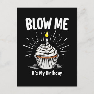 Postal Festiva Blow Me it is my birthday Funny Adult Chiste