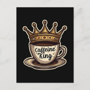 Postal Festiva Caffeine King - Coronado Por El Café