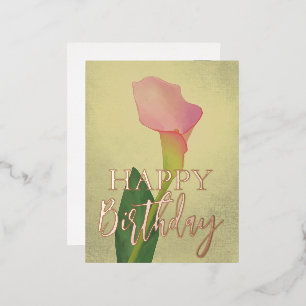 Postal Festiva Con Relieve Metalizado Pink Calla Lillies Feliz cumpleaños