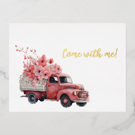 Postal Festiva Con Relieve Metalizado Ven conmigo un viejo camión rosado lleno de flores