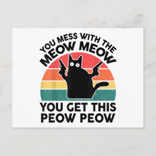 Postal Festiva Divertido que te metas con camiseta de Meow-gato n
