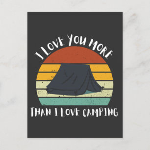 Postal Festiva Divertido Te Amo Más De Lo Que Me Gusta Acampar