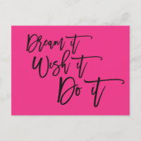 Dream It Wish It Do It Positive Cote Hot Pink