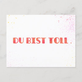 Postal Festiva *Du bist toll.* Grußkarte Einfach so