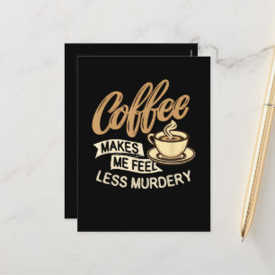 Postal Festiva El café me hace sentir menos asesino
