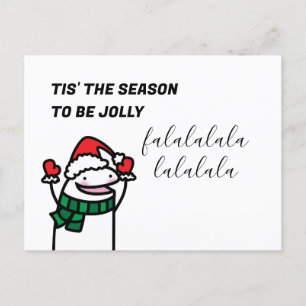 Postal Festiva Es gracioso que sea temporada de Jolly Falalala