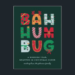 Postal Festiva Funny Rubbish Bah Humbug Holiday Card<br><div class="desc">Tarjeta divertida por un año difícil. Bah Humbug está envuelto en alegres diseños de Navidades. Mensaje humorístico para las vacaciones.</div>