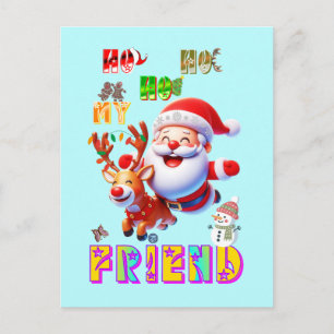 Postal Festiva Ho Ho Ho Mi Querido Amigo