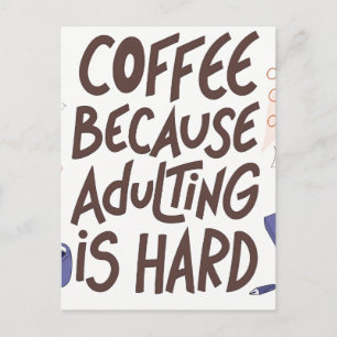 Postal Festiva Humorous Coffee and Adulting Text Graphic