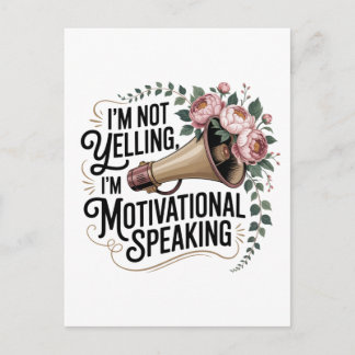 Postal Festiva I’m Not Yelling, I’m Motivational Speaking