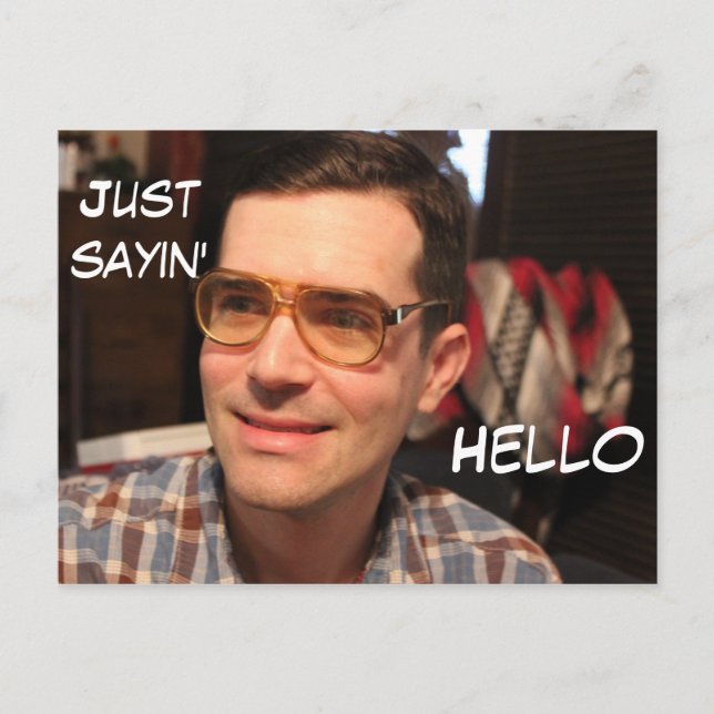 Postal Festiva Just Sayin' A fun postcard (Anverso)