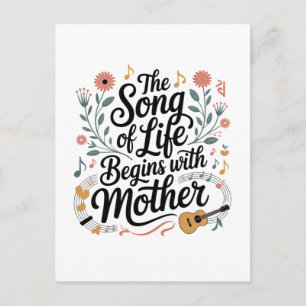 Postal Festiva La Canción De La Vida Comienza Con Madre