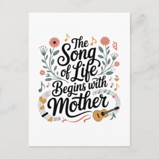 Postal Festiva La Canción De La Vida Comienza Con Madre