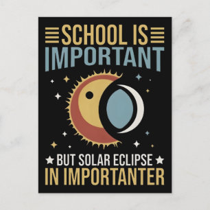 Postal Festiva La escuela es importante pero el eclipse solar es