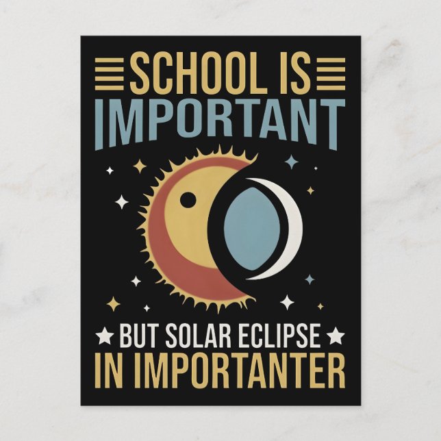 Postal Festiva La escuela es importante pero el eclipse solar es  (Anverso)