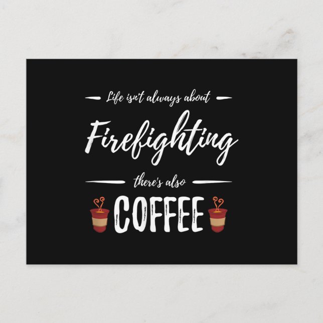 Postal Festiva La vida no se trata de combatir incendios también  (Anverso)