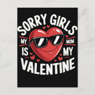 Postal Festiva Lo siento chicas, mi mamá es mi San Valentín