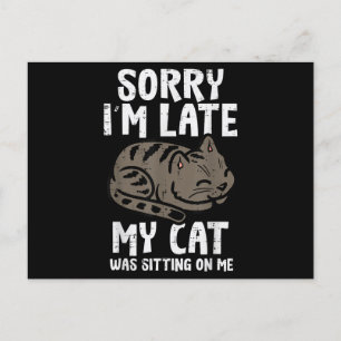 Postal Festiva Lo Siento, Llegué Tarde A Un Gato Sentado En Mí, F