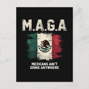 Postal Festiva Los mexicanos de MAGA no van a ninguna parte
