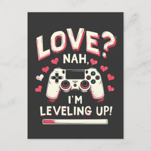 Postal Festiva Love Nah I'm Leveling up Gaming Valentine Day