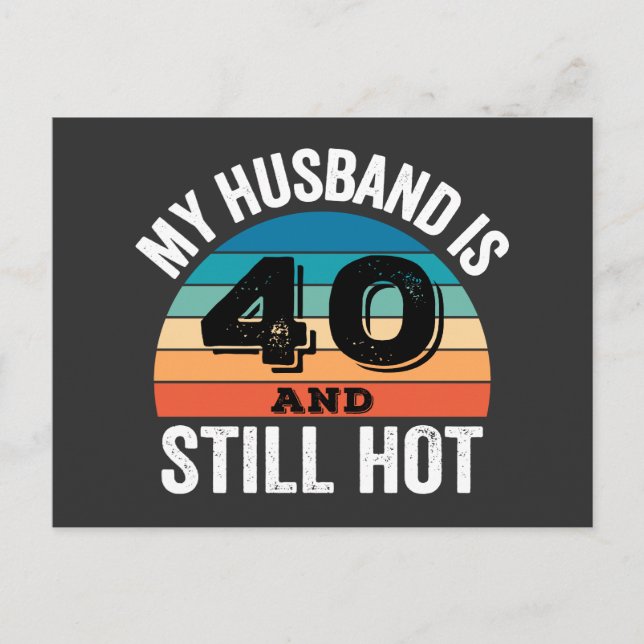 Postal Festiva Mi marido tiene 40 años y todavía está caliente (Anverso)