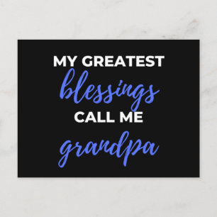 Postal Festiva Mis grandes bendiciones me llaman abuelo