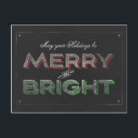 Postal Festiva Navidades de Chalkboard Merry y Bright Holiday<br><div class="desc">Chalkboard deseándote un Navidad dulce y brillante</div>