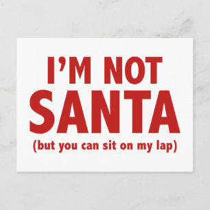Postal Festiva No soy Santa (pero puedes sentarte en mi Lap)
