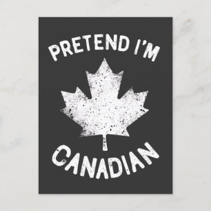 Postal Festiva Pretende que soy canadiense por el día de Canadá
