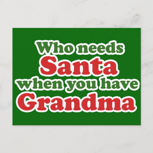 Postal Festiva Quién necesita a Santa cuando tienes abuela (Anverso)