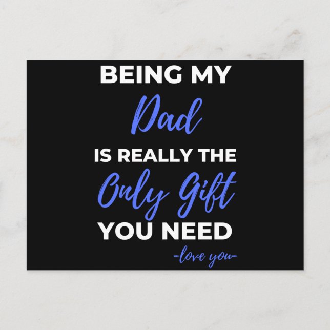 Postal Festiva Ser Mi Papá Es Realmente El Único Regalo. (Anverso)