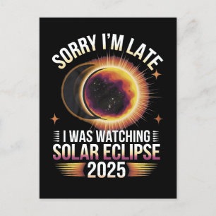Postal Festiva Siento llegar tarde viendo el eclipse solar 2025