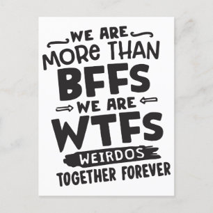 Postal Festiva Somos más que bffs somos wtfs rardos juntos