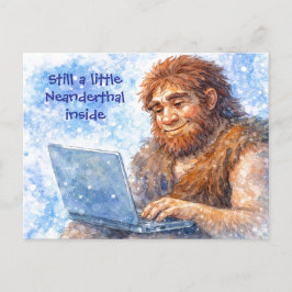Postal Festiva Still a Little Neanderthal Inside Funny Postcard
